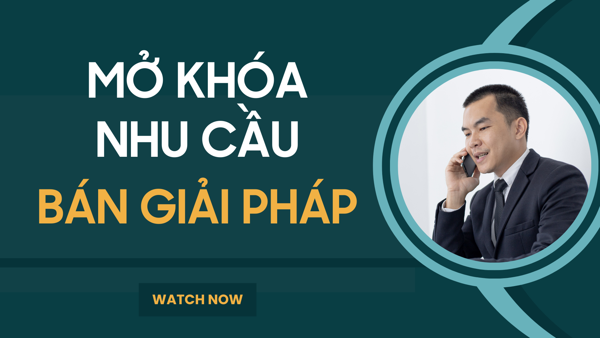 Mở khóa Nhu cầu & Bán Giải pháp
