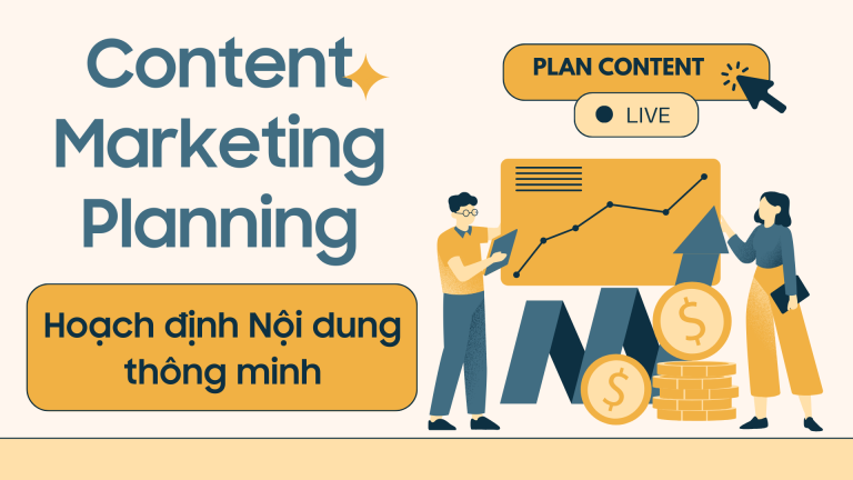 Content Marketing Planning: Hoạch định Nội dung thông minh